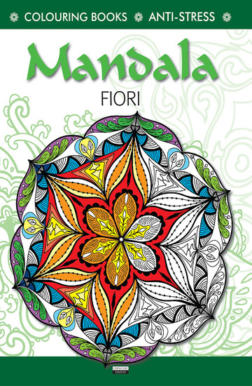 Libreria Samarcanda - MANDALA DI FIORI. ANTISTRESS